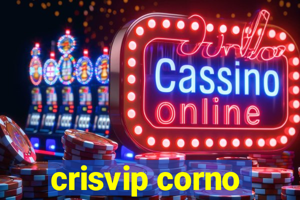 crisvip corno